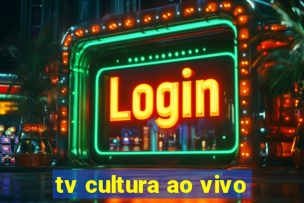 tv cultura ao vivo